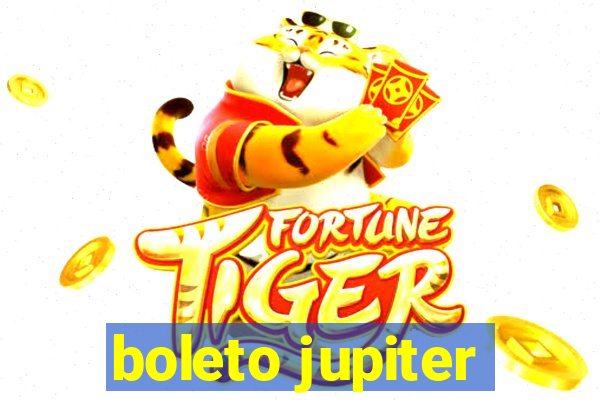 boleto jupiter